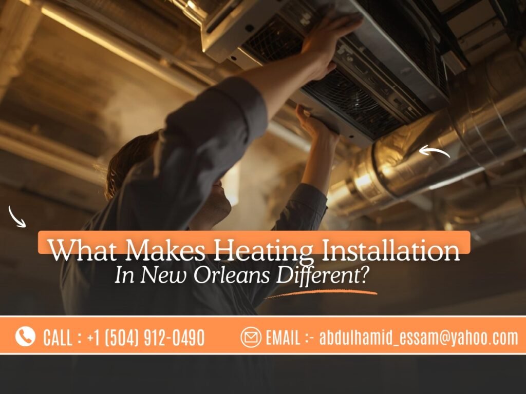 Professional heating installation in a New Orleans home by local HVAC experts